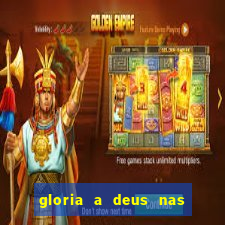 gloria a deus nas alturas cifra